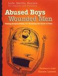 Abused Boys Wounded Men Facilitator's Guide