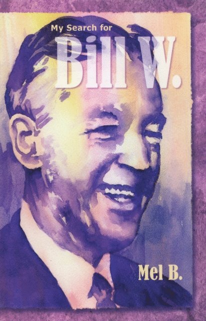 Mel B. - My Search for Bill W, E-bok