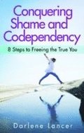 Conquering Shame And Codependency