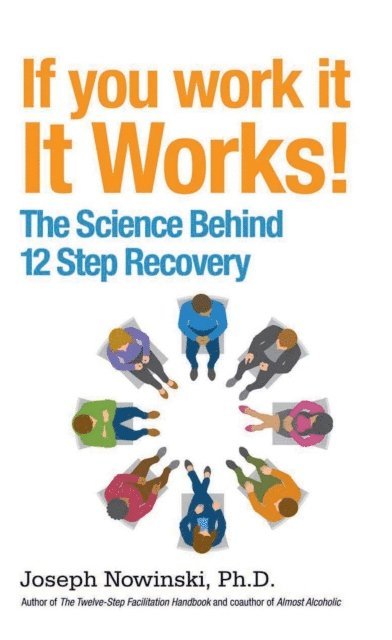 Joseph Nowinski - If You Work It, It Works!, E-bok