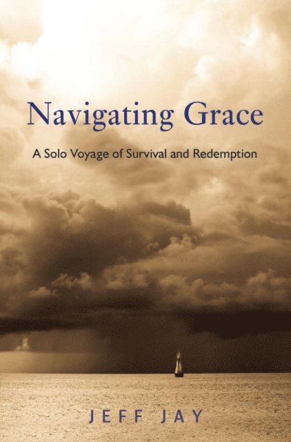 Jeff Jay - Navigating Grace, E-bok