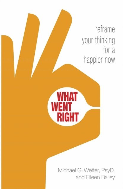 Michael G. Wetter, Eileen Bailey - What Went Right, E-bok. Tillgänglighet: Lägg i varukorg