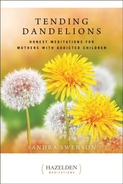 Sandra Swenson - Tending Dandelions, E-bok