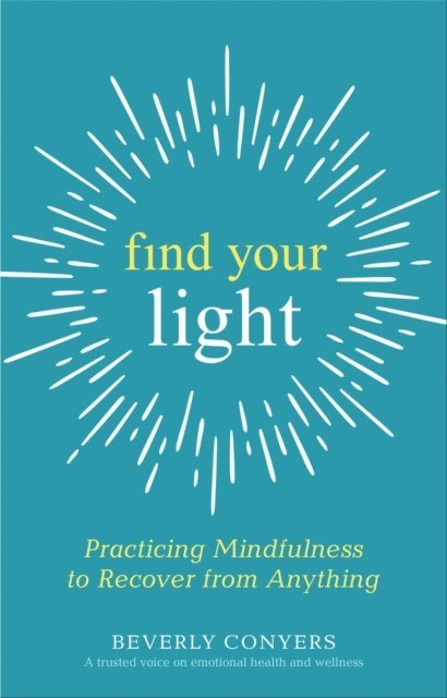 Beverly Conyers - Find Your Light, E-bok