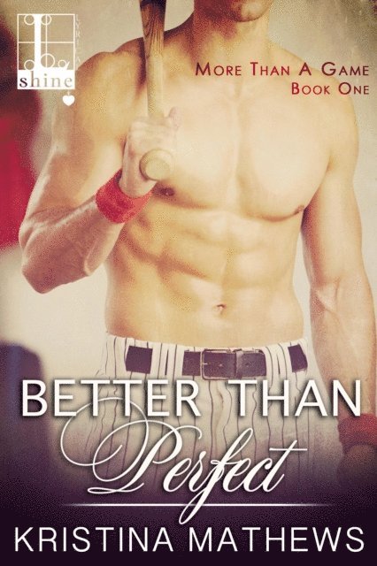 Kristina Mathews - Better Than Perfect, E-bok