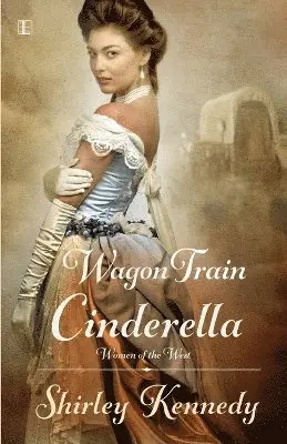 Shirley Kennedy - Wagon Train Cinderella, Häftad. Tillgänglighet: Lägg i varukorg