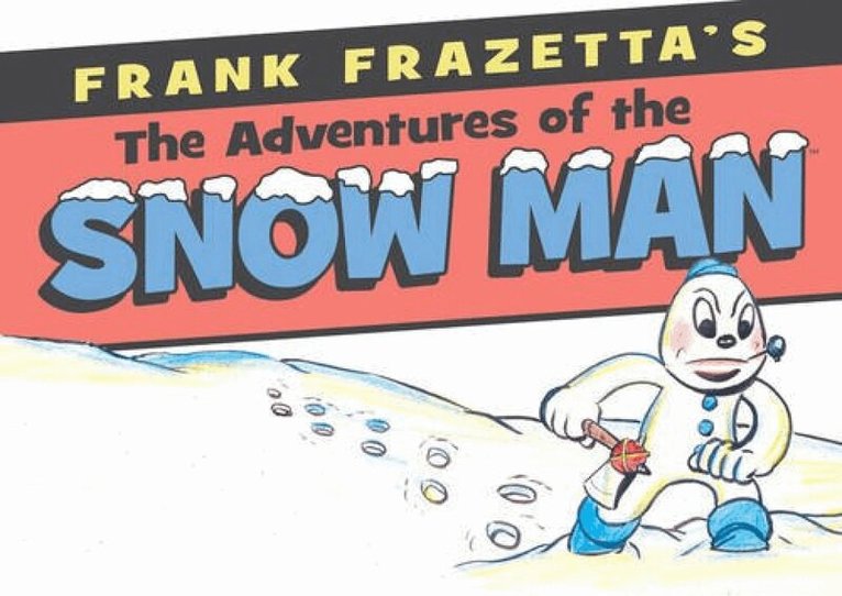 Frank Frazetta - Frank Frazetta's Adventures of the Snowman, Inbunden