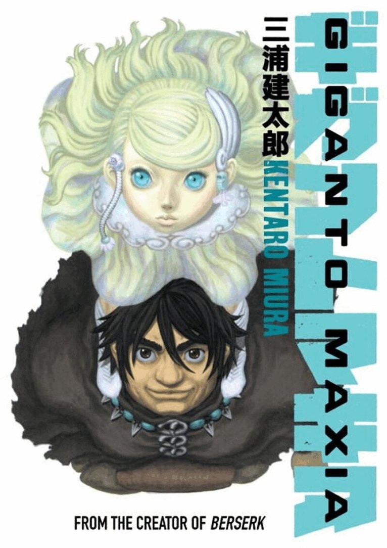 Kentaro Miura - Giganto Maxia, Häftad