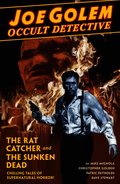 Joe Golem: Occult Detective Volume 1