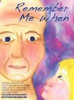 Isabelle Angelite Ster - Remember Me When: Navigating Through Alzheimer's Disease, Inbunden