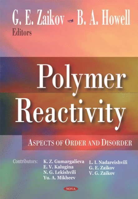 G.E. Zaikov - Polymer Reactivity: Aspects of Order and Disorder, E-bok