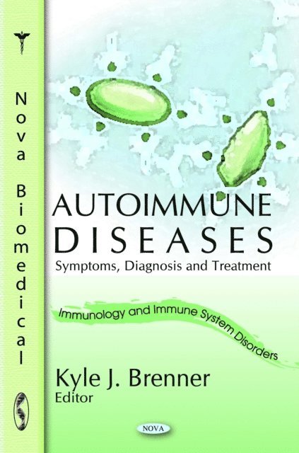 Kyle J. Brenner - Autoimmune Diseases: Symptoms, Diagnosis and Treatment, E-bok