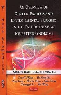 Overview of Genetic Factors & Environmental Triggers in the Pathogenesis of Tourette's Syndrome