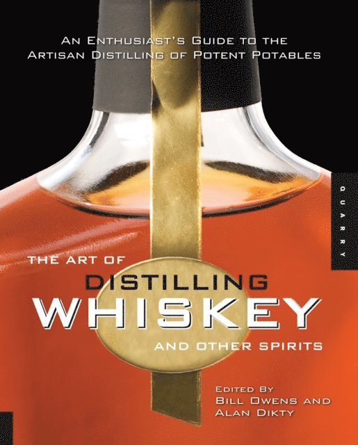 Bill Owens, Alan Dikty - Art of Distilling Whiskey and Other Spirits, E-bok