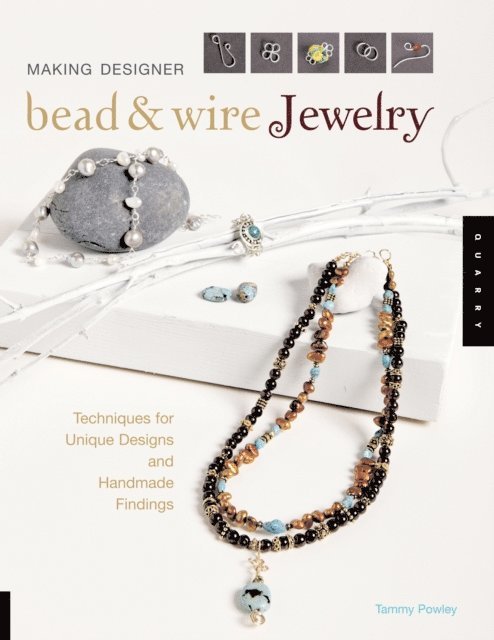 Tammy Powley - Making Designer Bead & Wire Jewelry, E-bok