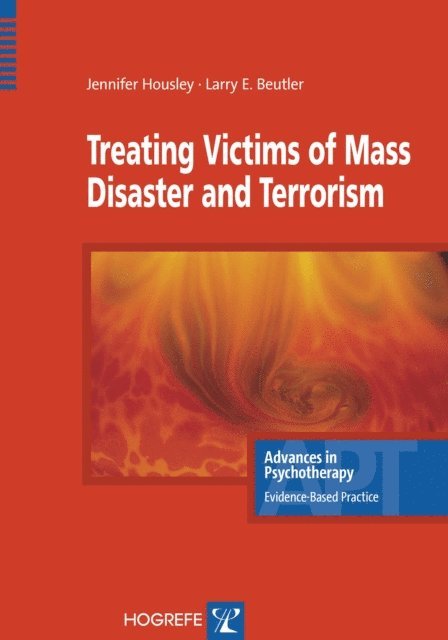 Larry E Beutler, Jennifer Housley - Treating Victims of Mass Disaster and Terrorism, E-bok