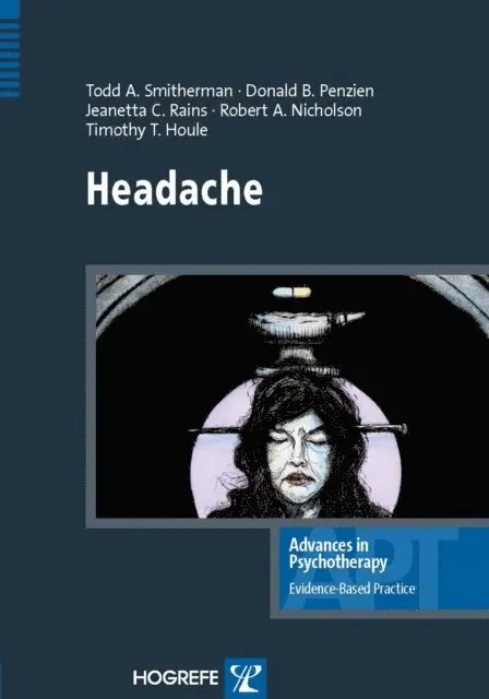Timothy T. Houle, Robert A. Nicholson, Jeanetta C. Rains, Donald B. Penzien, Todd A. Smitherman - Headache, E-bok. Tillgänglighet: Lägg i varukorg
