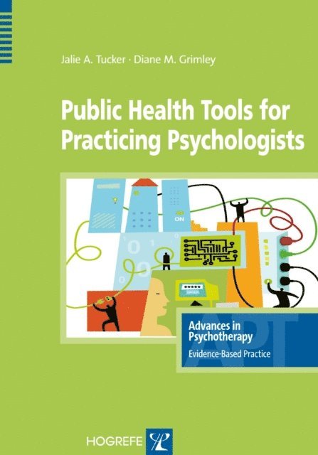 Diane M Grimley, Jalie A Tucker - Public Health Tools for Practicing Psychologists, E-bok