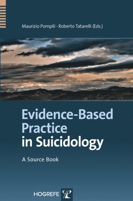 Roberto Tatarelli, Maurizio Pompili - Evidence-Based Practice in Suicidology, E-bok