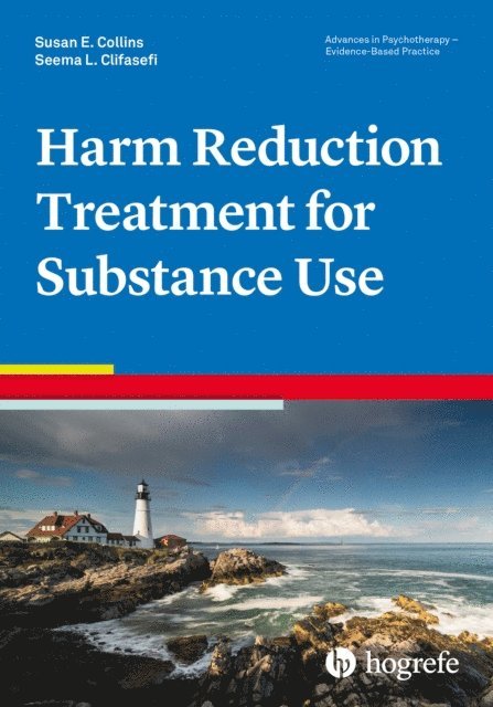 Seema L. Clifasefi, Susan E. Collins - Harm Reduction Treatment for Substance Use, E-bok