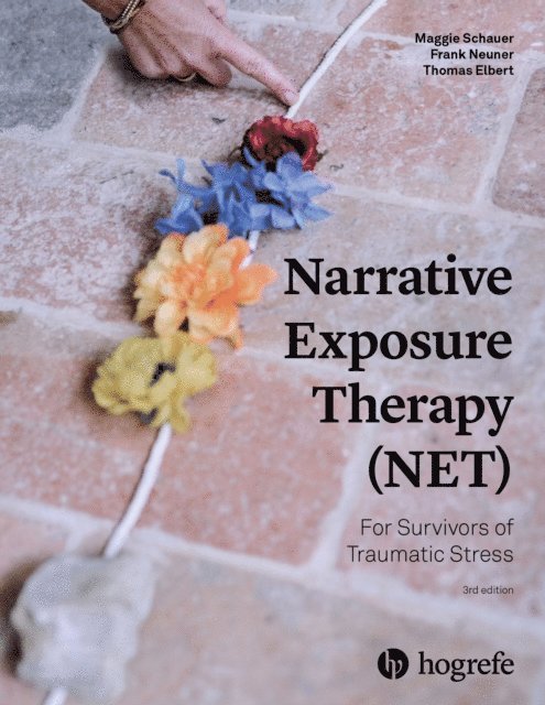 Thomas Elbert, Frank Neuner, Maggie Schauer - Narrative Exposure Therapy (NET) For Survivors of Traumatic Stress, E-bok