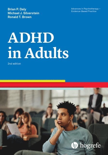 Ronald T. Brown, Steven M. Silverstein, Brian P. Daly - Attention-Deficit/Hyperactivity Disorder in Adults, E-bok