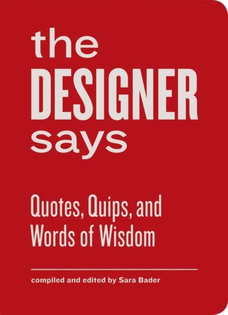 Sara Bader - Designer Says, E-bok