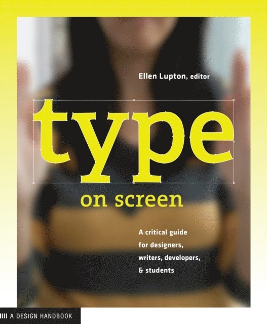Ellen Lupton - Type on Screen, E-bok