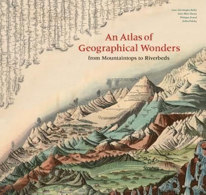 Gilles Palsky, Jean-Marc Besse, Philippe Grand - Atlas of Geographical Wonders, Inbunden