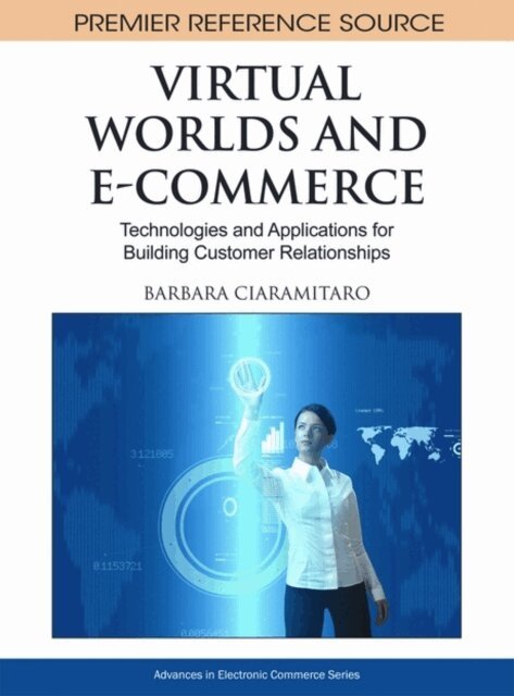 Barbara - Virtual Worlds and E-Commerce: Technologies and Applications for Building Customer Relationships, E-bok. Tillgänglighet: Lägg i varukorg