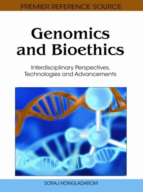 Soraj Hongladarom - Genomics and Bioethics: Interdisciplinary Perspectives, Technologies and Advancements, E-bok. Tillgänglighet: Lägg i varukorg
