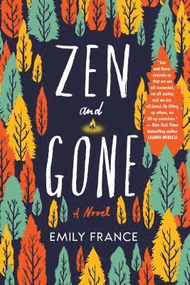 Emily France - Zen And Gone, Inbunden