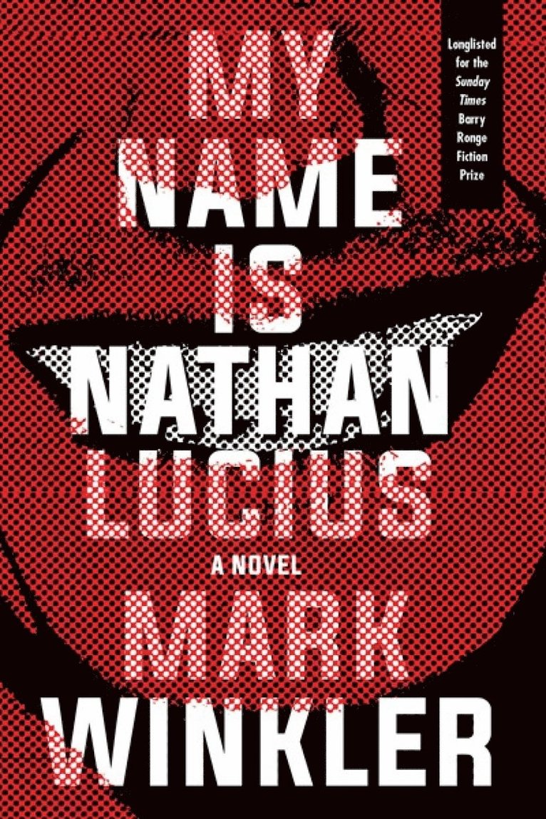 Mark Winkler - My Name is Nathan Lucius, Inbunden. Tillgänglighet: Lägg i varukorg