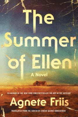 Agnete Friis - The Summer of Ellen, Inbunden