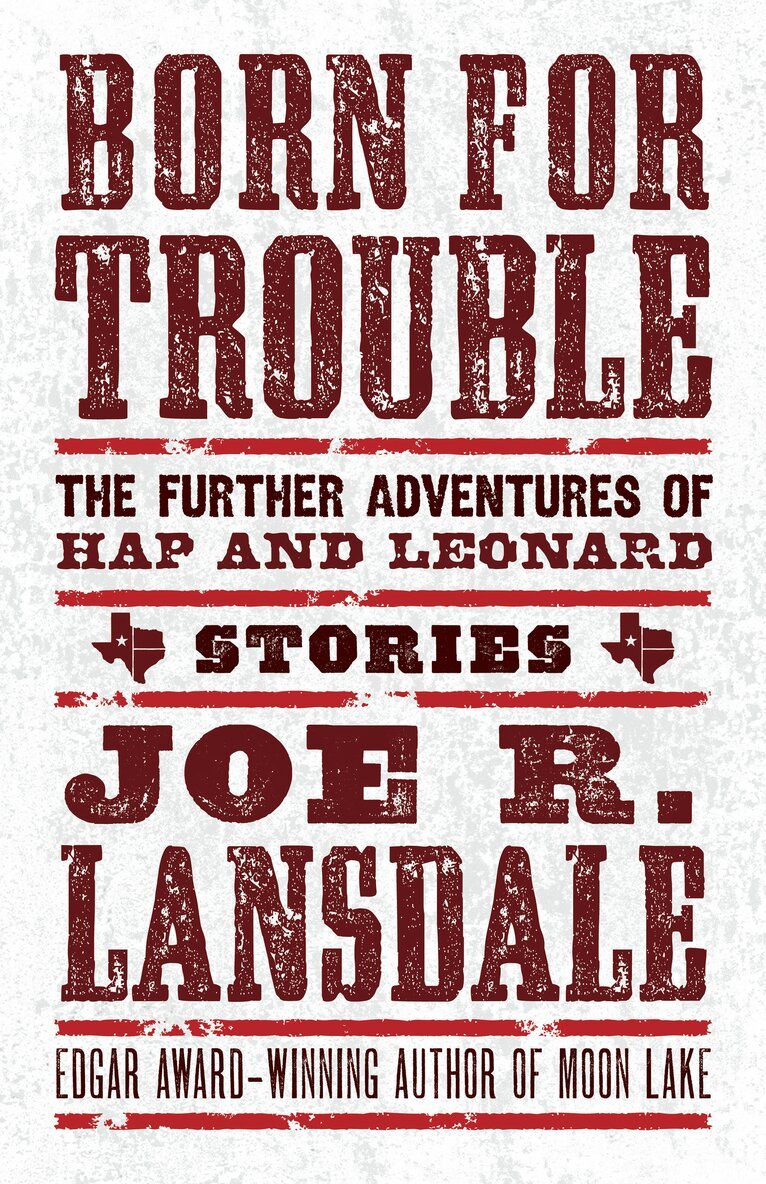 Joe R. Lansdale - Born for Trouble: The Further Adventures of Hap and Leonard, Häftad