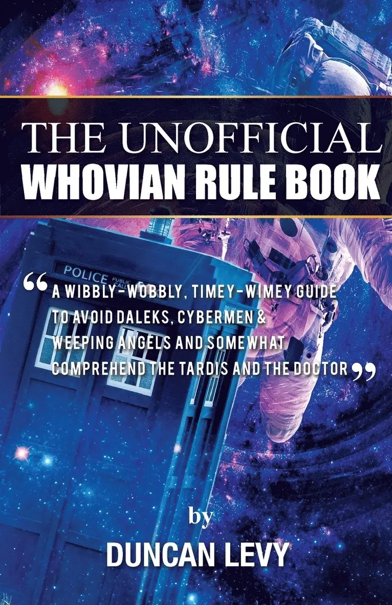 Duncan Levy - Unofficial Whovian Rule Book, Häftad. Tillgänglighet: Lägg i varukorg