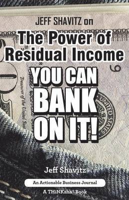 Jeff Shavitz - Jeff Shavitz on The Power of Residual Income, Häftad