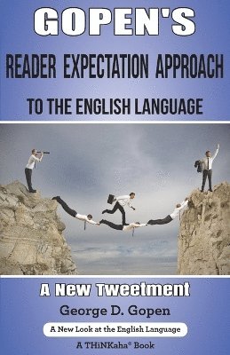 George D Gopen - Gopen's Reader Expectation Approach to the English Language, Häftad
