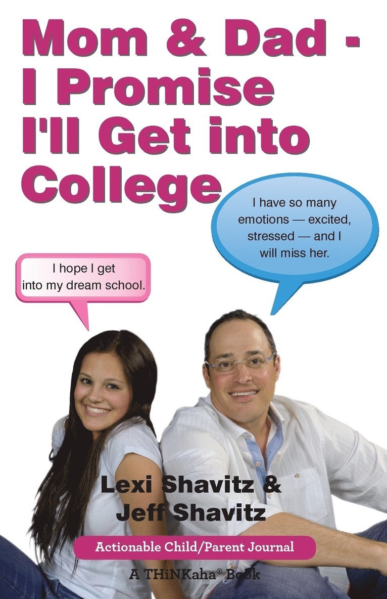 Lexi Shavitz, Jeff Shavitz - Mom & Dad - I Promise I'll Get Into College, Häftad