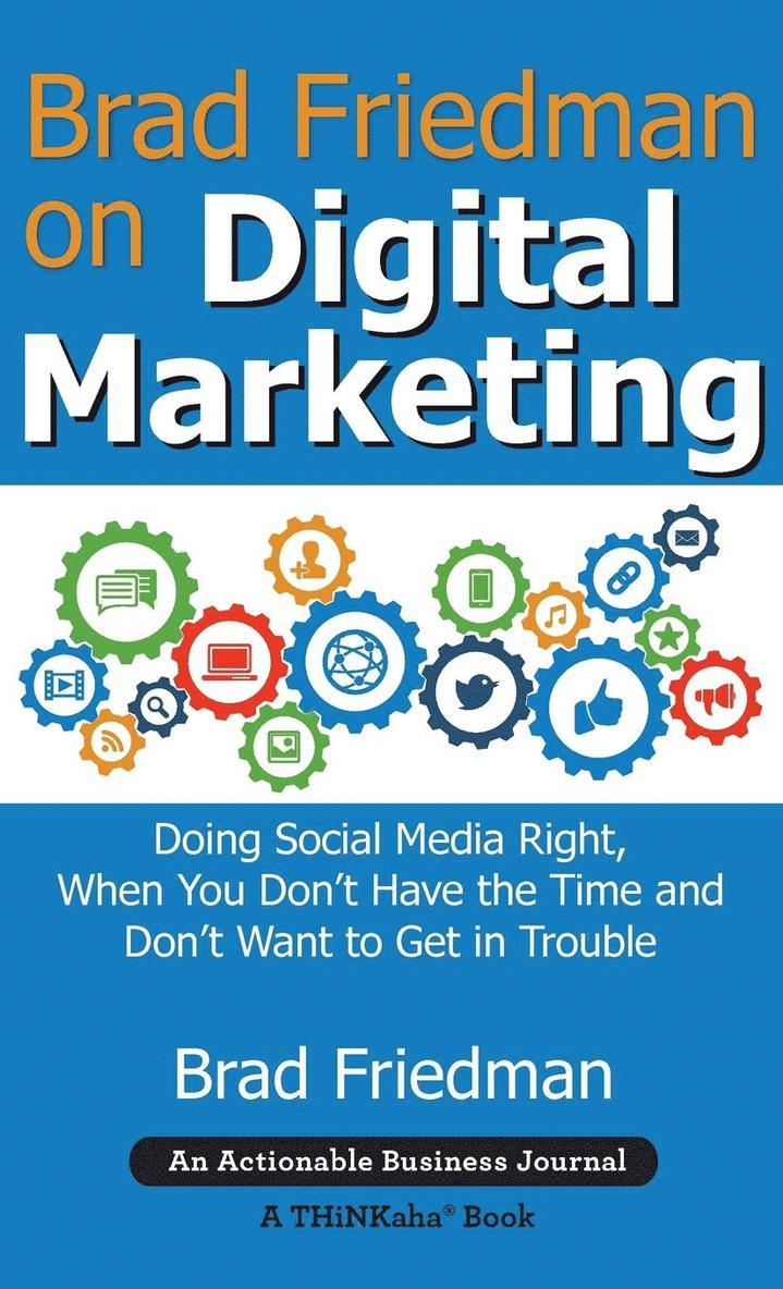 Brad Friedman - Brad Friedman on Digital Marketing, Inbunden