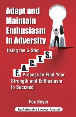 Fox Beyer - Adapt And Maintain Enthusiasm In Adversity, Häftad. Tillgänglighet: Lägg i varukorg
