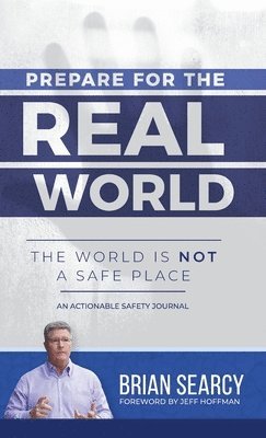 Brian Searcy - Prepare for The Real World, Inbunden. Tillgänglighet: Lägg i varukorg