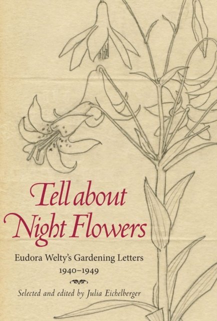Julia Eichelberger - Tell about Night Flowers, E-bok
