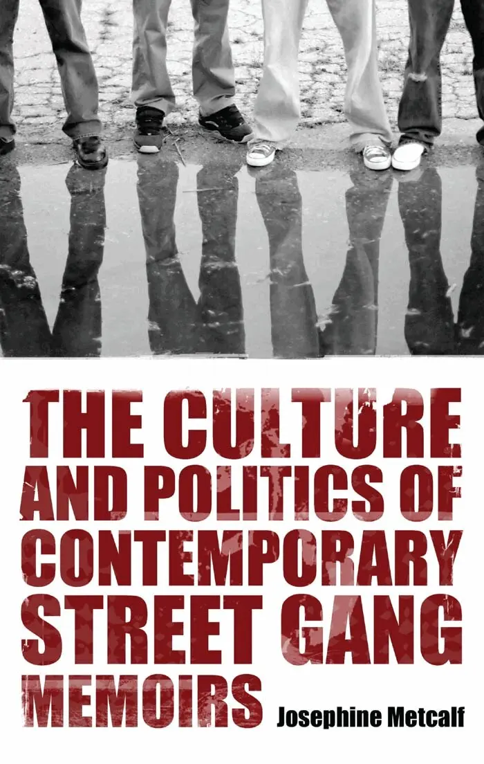 Josephine Metcalf - Culture and Politics of Contemporary Street Gang Memoirs, Inbunden. Tillgänglighet: Lägg i varukorg