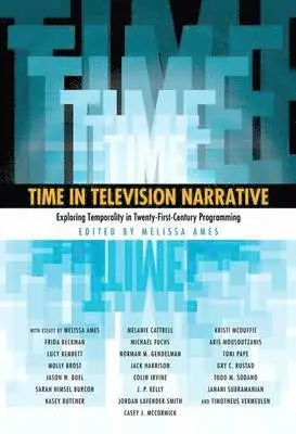 Melissa Ames - Time in Television Narrative, Inbunden. Tillgänglighet: Lägg i varukorg
