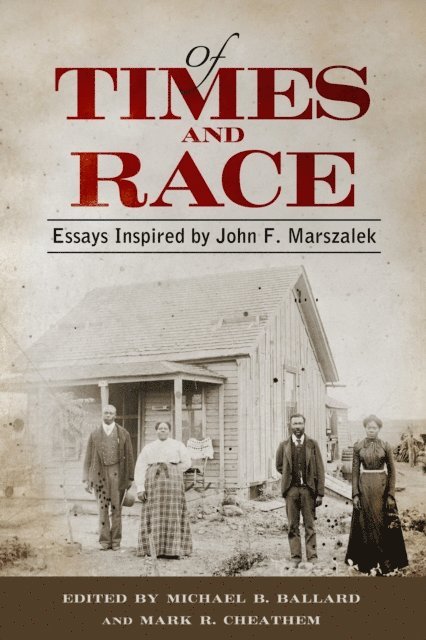 Mark R. Cheathem, Michael B. Ballard - Of Times and Race, E-bok