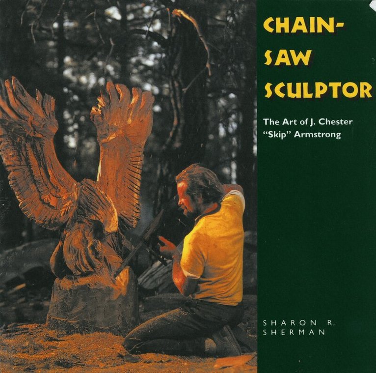 Sharon R. Sherman - Chainsaw Sculptor, Häftad. Tillgänglighet: Tillfälligt slut