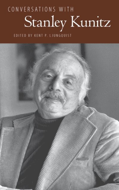 Kent P. Ljungquist - Conversations with Stanley Kunitz, E-bok