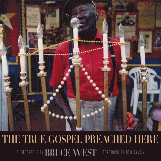 Bruce West - True Gospel Preached Here, E-bok