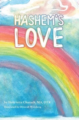 Henrietta Charach - Hashem's Love, Inbunden